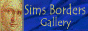 Sims Borders Gallery