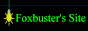 Foxbuster's Site